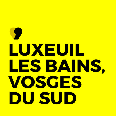Office de Tourisme Luxeuil-les-Bains, Vosges du Sud